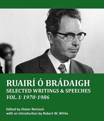 Ruairi O'Bradaigh Selected Writings Book Vol 1
