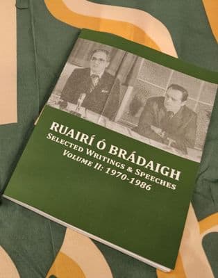 Ruairi O'Bradaigh Selected Writings Book Vol 2