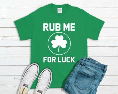 Rub Me For Luck St Patrick's Day T-Shirt
