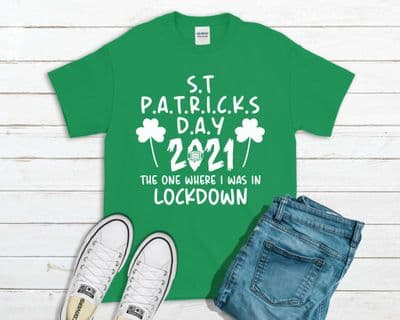 The One Where I was In Lockdown St Patrick's Day T-Shirt