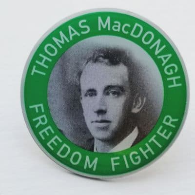 Thomas MacDonagh Freedom Fighter Pin Badge