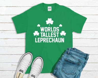 World Tallest Leprechaun St Patrick's Day T-Shirt