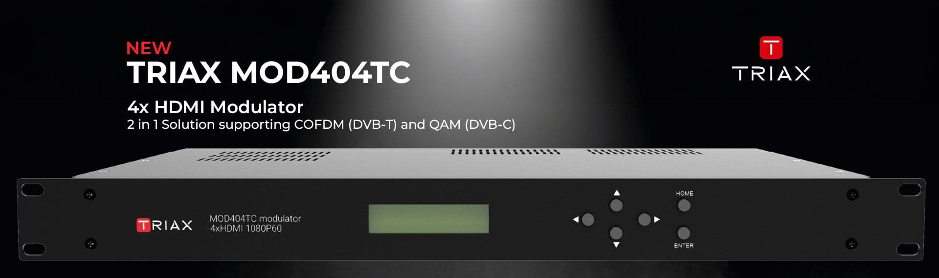 New Triax MOD404TC 4x HDMI Modulator