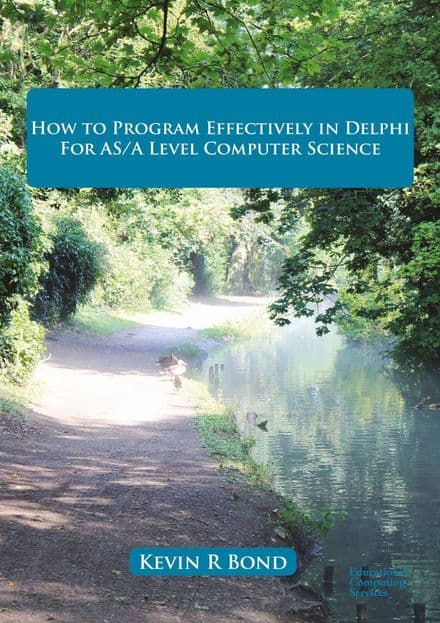 How to Program Effectively in Delphi for AS/A Level CS Institution licence
