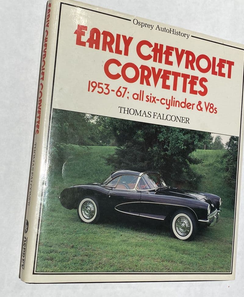 Chevrolet Corvette 1953- 1967 Osprey AutoHistory by Thomas Falconer