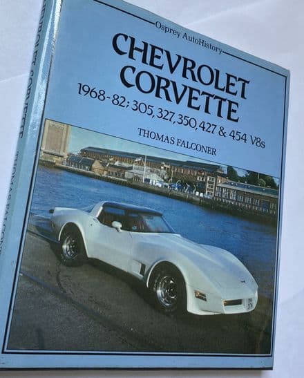 Chevrolet Corvette 1968 1982 Osprey AutoHistory by Thomas Falconer