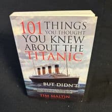 101 Things You Thought You Knew About The Titanic... But Didn't!