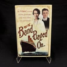 And The Band Played On... by Cristopher Ward - Book