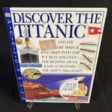 Discover the Titanic by Eric Kentley