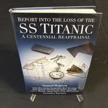 Report into the Loss Of The SS Titanic: A Centennial Reappraisal