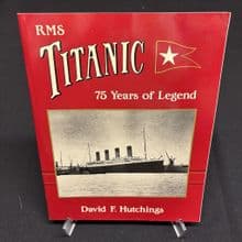 RMS Titanic: 75 Years of Legend