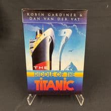The Riddle Of The Titanic by Robin Gardiner & Dan Van Der Vat