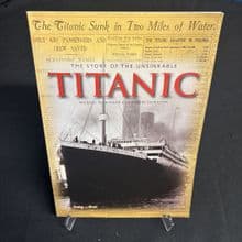 The Story of the Unsinkable Titanic by Michael Wilkinson and Robert Hamilton