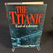 The Titanic: End of a Dream by Wyn Craig