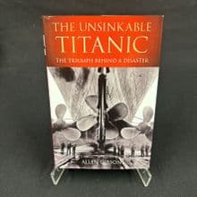 The Unsinkable Titanic: The Triumph Behind a Disaster by Allen Gibson