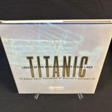 Titanic: Legacy of the World's Greatest Ocean Liner