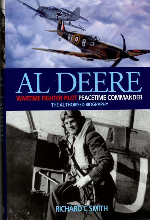 Al Deere Wartime Fighter Pilot Peacetime Commander by Richard C Smith