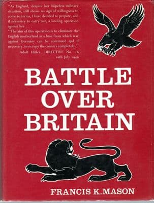 Battle over Britain by Francis Mason A History of German Air Assaults on Britain