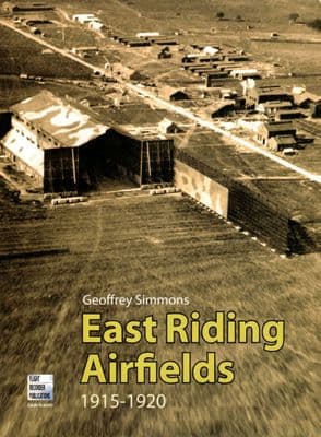 East Riding Airfields 1915-1920 by Geoffrey Simmons