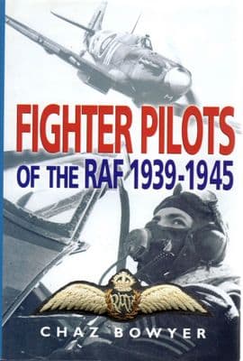 Fighter Pilots of the RAF 1939-1945 by Chaz Bowyer 9780850527865