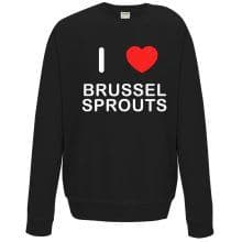 I Love Brussel Sprouts - Sweater