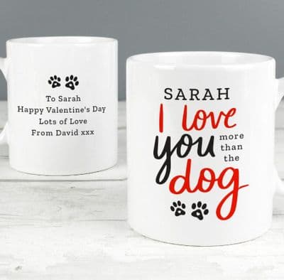 Personalised I Love You More Than The Dog Mug