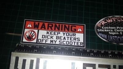 1x keep your dickbeaters off my scooter sticker, gilera, italjet, vespa, sym,