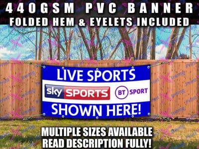 LIVE SKY BT SPORTS SHOWN HERE BANNER SIGN SIGNS Indoor Outdoor PUB BAR PVC