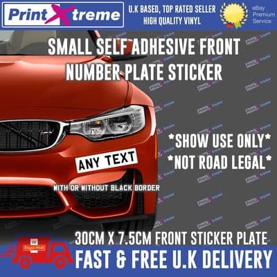 Stick On Number Plate SMALL 300x 75mm  Registration Plate Sticker Show Car FRONT