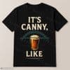 1.11 - Geordie Gifts T-Shirt - ITS CANNY LIKE