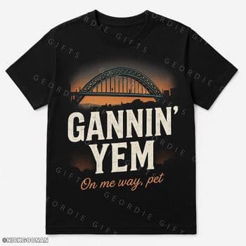 Geordie Gifts T-Shirt - GANNIN YEM