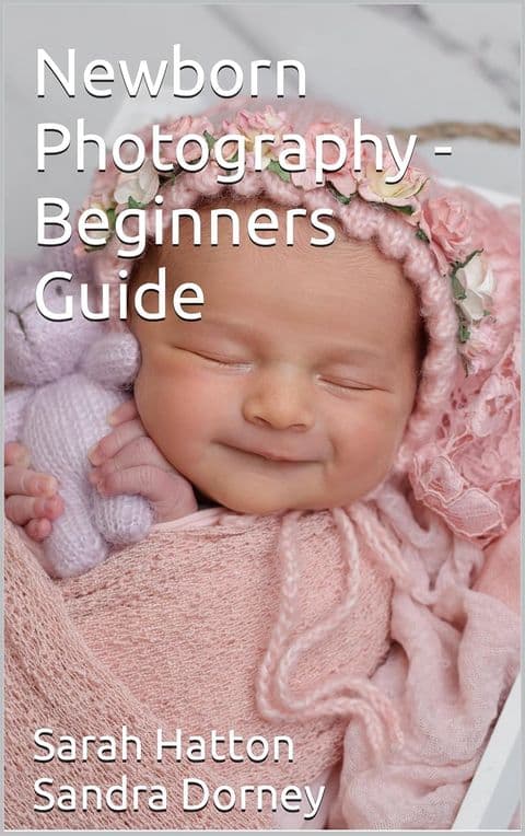 Newborn Photography Guide