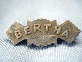 BERTHA Silver Name Brooch - Bertha - Late Victorian Edwardian