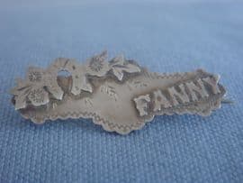 FANNY- Edwardian Name Brooch - Sterling Silver Chester 1906 (SOLD)