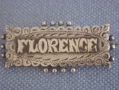FLORENCE-Victorian Name Brooch - Chester Hallmarked 1891 (SOLD)