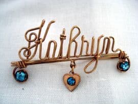Rolled Gold Wire Name Brooch - Kathryn 1940's (SOLD)