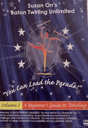 Susan Orr’s Baton Twirling Unlimited DVD Series