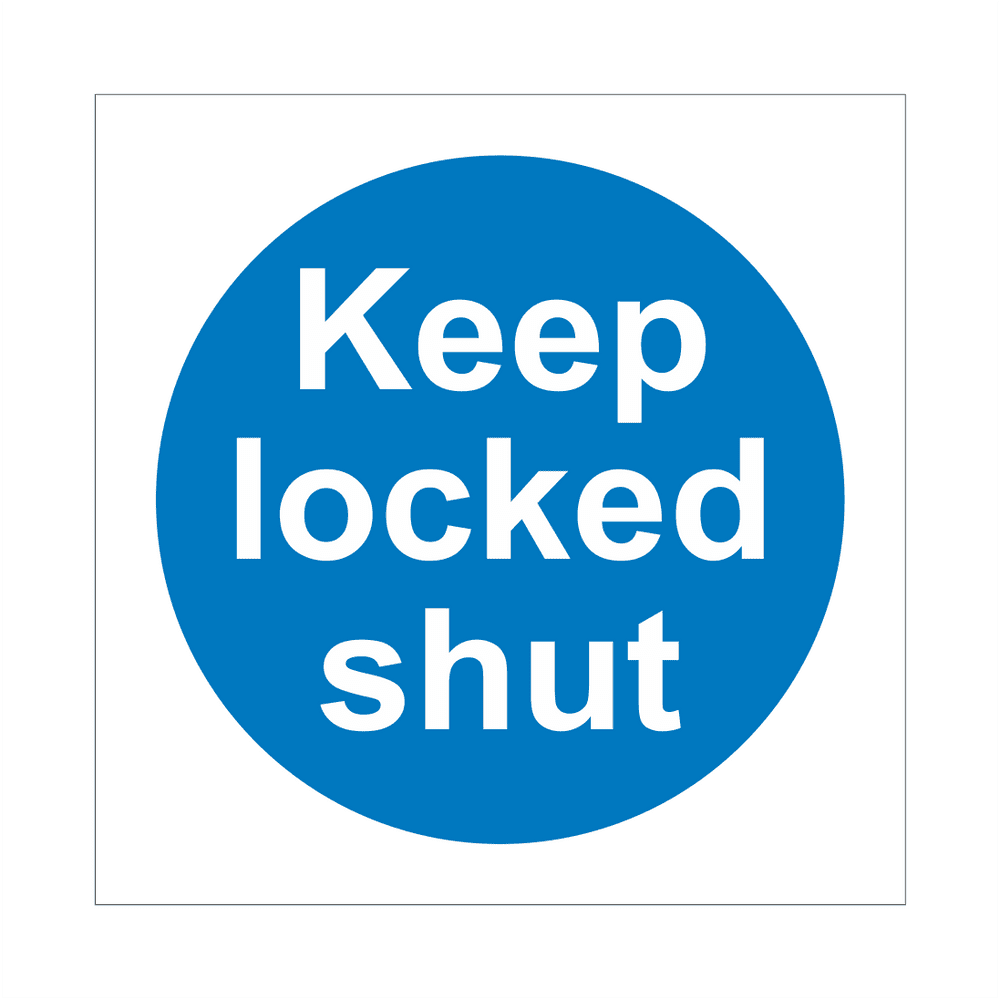 Keep Locked Shut Sign