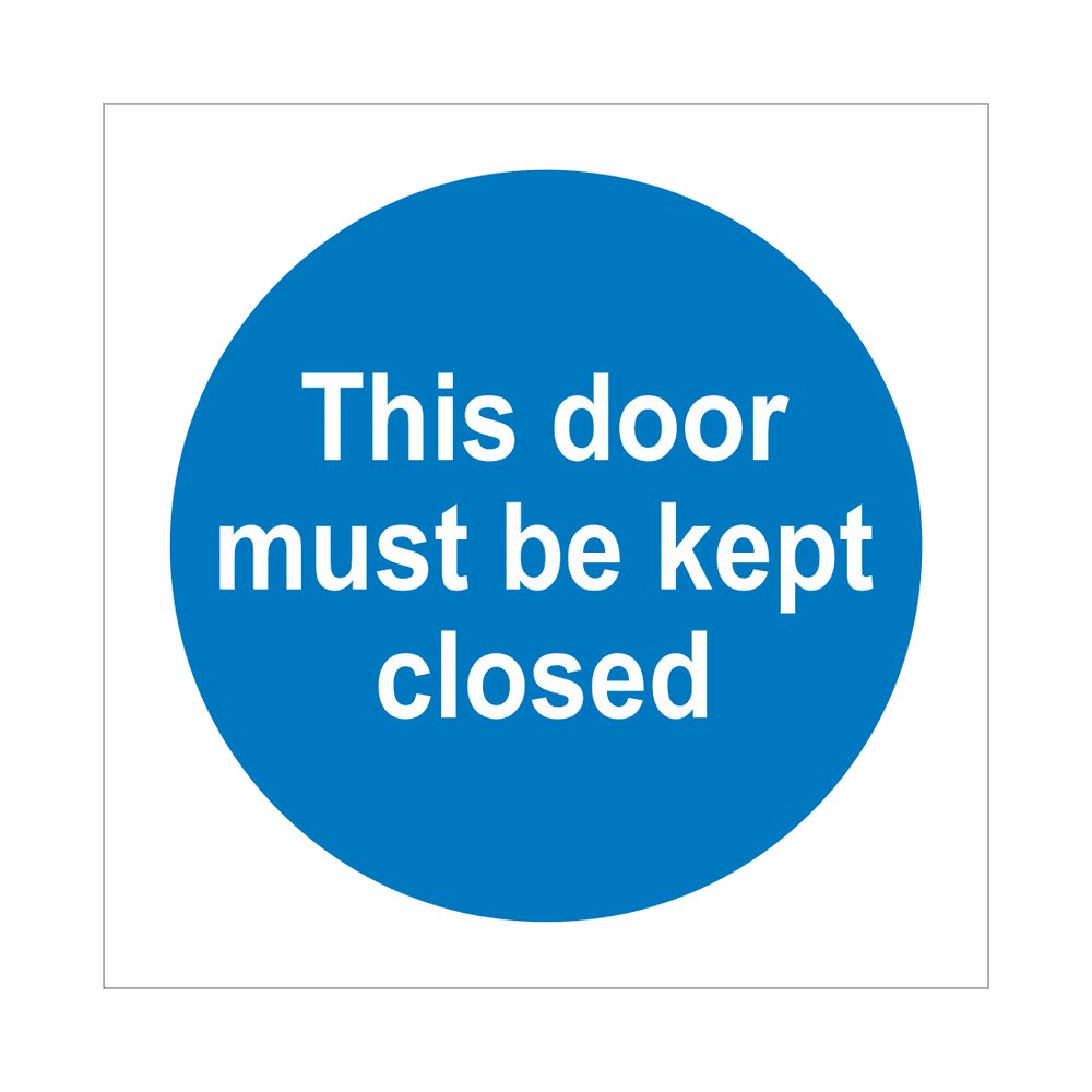 This Door Must Be Kept Closed Sign