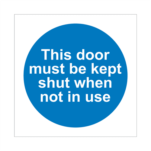 This Door Must Be Kept Shut When Not In Use Sign | Fire Door Signs | Bath Signs Digital