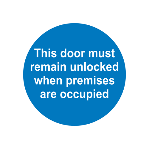 This Door Must Remain Unlocked When Premises Are Occupied Sign | Fire Door Signs | Bath Signs Digital