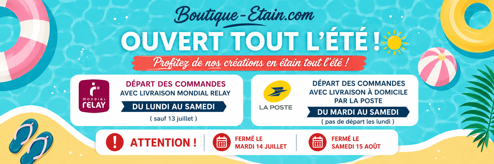 Nous sommes ouvert tout l''été
