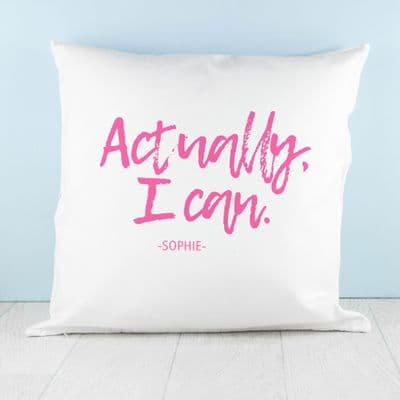 Personalised Actually I Can Cushion Cover