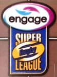 2005-11 Engage SUPER LEAGUE RUGBY Official Player Issue Size Rugby Badge Patch
