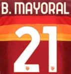 2020-21 AS Roma Home/Third Shirt B.MAYORAL#21 Official Stilscreen Name Number Set