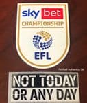 2021-22 Sky Bet**EFL Championship & Not Today Or Any Day**Official Player Issue Size Badge Patch Set