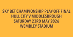 2026 Hull City SKY BET CHAMPIONSHIP PLAY-OFF FINAL Replica Match Day Transfer Details Football Logo