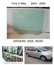 Ford C - Max. Drivers Side Rear Window /Glass. 2004 - 2010.
