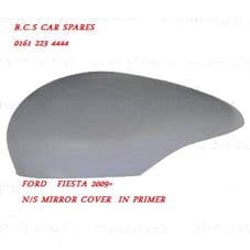 FORD FIESTA MK 8 2009+ MIRROR COVER IN PRIMER & N/S PASSENGER SIDE