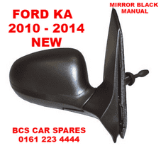 FORD KA DOOR MIRROR O/S DRIVER SIDE MANUAL BLACK NEW 2010 - 2011 - 2012 2013
